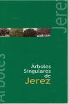 ARBOLES SINGULARES DE JEREZ