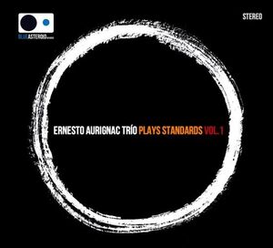 ERNESTO AURIGNAC TRIO - PLAY STANDARDS VOL.1