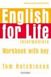 ENGLISH FOR LIFE INTERMEDIATE. WORKBOOK WITH KEY.