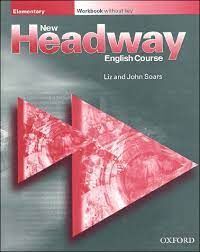 NEW HEADWAY ENGLISH COURSE ELEMENTARY  WB WITHOUT KEY