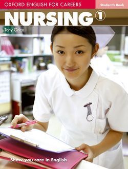 OXFORD ENGLISH FOR CAREERS. NURSING 1 STUDENT´S BOOK
