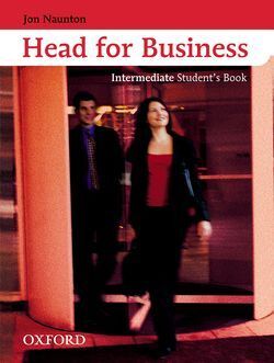 HEAD FOR BUSINESS: INTERMEDIATE STUDENT´S BOOK