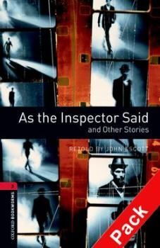 OXFORD BOOKWORMS. STAGE 3: AS THE INSPECTOR SAID AND OTHER STORIES CD PACK EDITI.