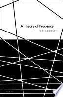 A THEORY OF PRUDENCE