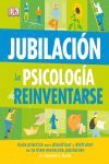 JUBILACION. LA PSICOLOGIA DE REINVENTARSE