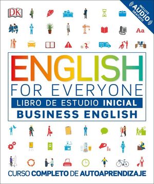 ENGLISH FOR EVERYONE - BUSINESS ENGLISH. LIBRO DE ESTUDIO (NIVEL INICIAL)