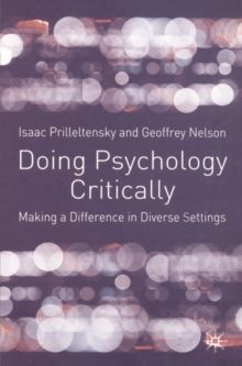 DOING PSYCHOLOGY CRITICALLY : MAKING A DIFFERENCE IN DIVERSE SETTINGS