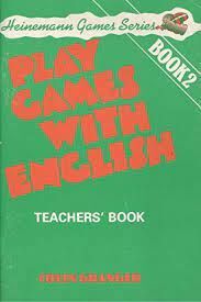 PLAY GAMES WITH ENGLISH -2-  TEACHER´S BOOK
