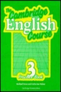 THE CAMBRIDGE ENGLISH COURSE 3 - PRACTICE