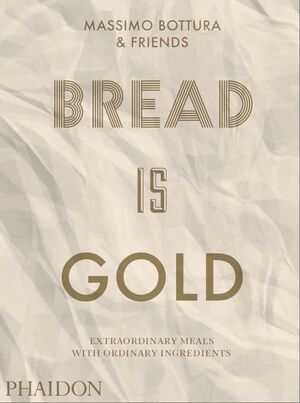 BREAD IS GOLD