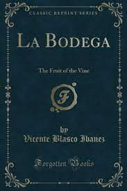 THE BODEGA THE FRUIT OF WINE