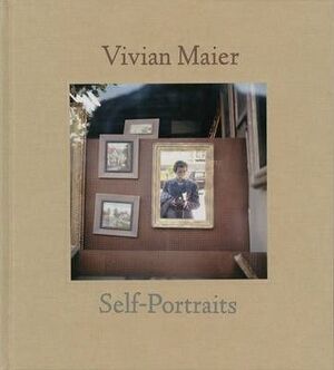 VIVIAN MAIER: SELF-PORTRAITS