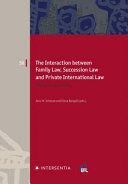 THE INTERACTION BETWEEN FAMILY LAW, SUCCESSION LAW AND PRIVATE INTERNATIONAL LAW