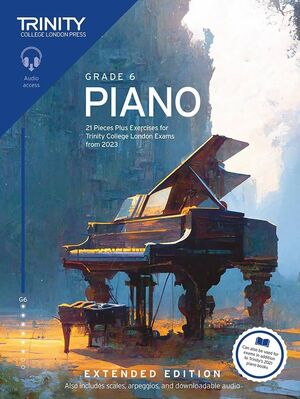 TRINITY COLLEGE LONDON PIANO EXAM PIECES PLUS EXERCISES FROM 2023: GRADE 6: EXTENDED EDITION PARTITURA