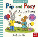 PIP AND POSY AT THE PARTY