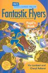 FANTASTIC FLYERS PUPIL´S BOOK (YOUNG LEARNERS ENGLISH)