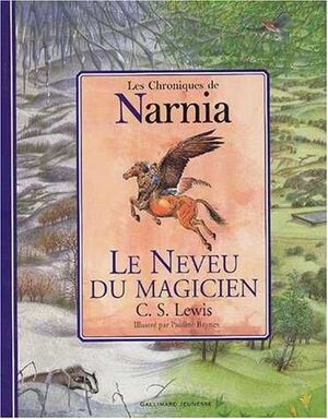LES CHRONIQUES DE NARNIA Nº 1 - LE NEVEU DU MAGICIEN