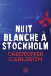 NUIT BLANCHE A STOCKHOLM