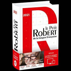 LE PETIT ROBERT DE LA LANGUE FRANÇAISE 2021