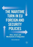 THE MARITIME TURN IN EU FOREIGN AND SECURITY POLICIES