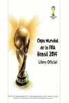 COPA MUNDIAL. FIFA BRASIL 2014. GUÍA OFICIAL