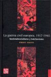 LA GUERRA CIVIL EUROPEA 1917-1945 NACIONALSOCIALISMO Y BOLCHEVISMO