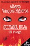 SULTANA ROJA (3) EL FUEGO