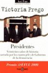 PRESIDENTES. VEINTICINCO AÑOS DE HISTORIA NARRADA  PREMIO ASI FUE 2000