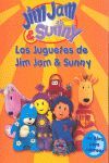 JUGUETES DE JIM JAM Y SUNNY, LOS