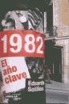 1982 EL AÑO CLAVE
