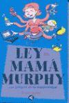 LA LEY DE MAMA MURPHY