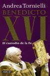 BENEDICTO XVI, CUSTODIO DE LA FE
