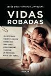 VIDAS ROBADAS. INVESTIGACION PERIODISTICA SOBRE ROBO DE NIÑOS EN ESPAÑA
