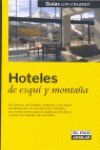 HOTELES DE ESQUI Y MONTAÑA  2005