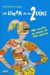 LA DIETA DE LOS 2 DÍAS. 150 RECETAS DE MENOS DE 300 CALORÍAS