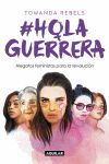 HOLA GUERRERA. ALEGADOS FEMINISTAS PARA LA REVOLUCION