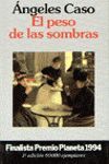 EL PESO DE LAS SOMBRAS (FINALISTA PLANETA 1994)