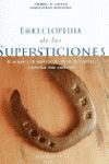 ENCICLOPEDIA DE LAS SUPERSTICIONES. ORIGEN EXPLICACION CREENCIAS