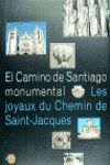 EL CAMINO DE SANTIAGO MONUMENTAL