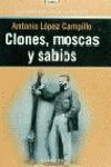 CLONES, MOSCAS Y SABIOS