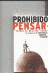 PROHIBIDO PENSAR. TABUES DE NUESTRO TIEMPO