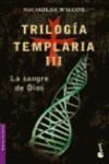 TRILOGIA TEMPLARIA III.LA SANGRE DE DIOS