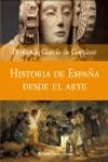 HISTORIA DE ESPAÑA DESDE EL ARTE.