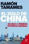 EL SIGLO DE CHINA (ED. REVISADA) - DE MAO A PRIMERA POTENCIA MUNDIAL