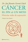 CANCER: EL FIN DE UN MITO  HISTORIAS REALES DE SUPERACIÓN