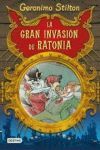 LA GRAN INVASION DE RATONIA GERONIMO STILTON