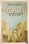 MANHATTAN. LA HISTORIA SECRETA DE NUEVA YORK BK