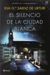 PACK EL SILENCIO DE LA CIUDAD BLANCA (TRILOGIA DE LA CIUDAD BLANCA I)