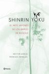 SHINRIN YOKU. EL ARTE JAPONÉS DE LOS BAÑOS DE BOSQUE.