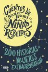 ESTUCHE CUENTOS DE BUENAS NOCHES PARA NIÑAS REBELDES. 200 HISTORIAS DE MUJERES EXTRAORDINARIAS